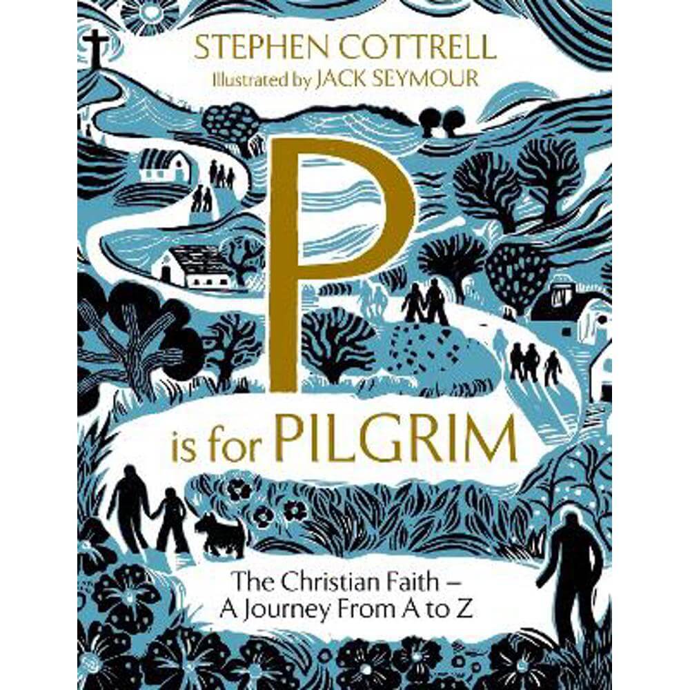 P is for Pilgrim (Hardback) - Stephen Cottrell